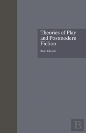 Theories Of Play And Postmodern Fiction