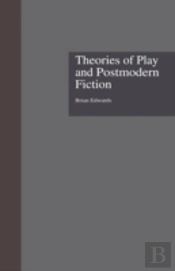 Theories Of Play And Postmodern Fiction