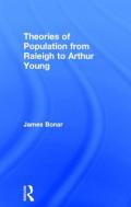 Theories Of Population From Raleigh To Arthur Young