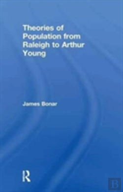 Bertrand.pt - Theories Of Population From Raleigh To Arthur Young