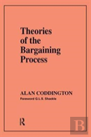 Theories Of The Bargaining Process