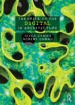 Theories Of The Digital In Architecture