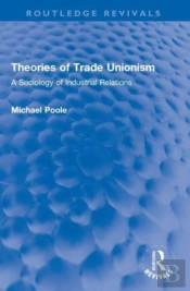 Theories Of Trade Unionism