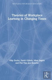 Theories Of Workplace Learning In Changing Times
