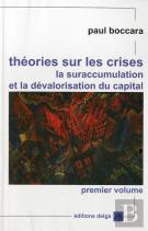 Theories Sur Les Crises, La Suraccumulation Et La Devaloristion Du Capital