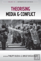 Theorising Media And Conflict