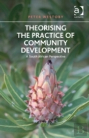 Theorising The Practice Of Community Development