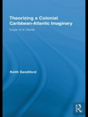 Theorizing A Colonial Caribbean-Atlantic Imaginary