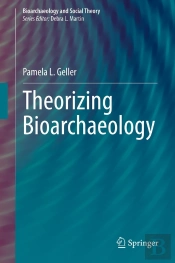 Theorizing Bioarchaeology