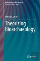 Theorizing Bioarchaeology