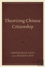 Theorizing Chinese Citizenship