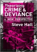 Theorizing Crime And Deviance