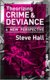 Theorizing Crime And Deviance