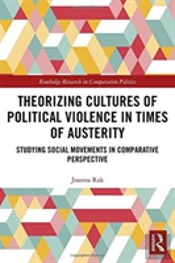Theorizing Cultures Of Political Violence In Times Of Austerity