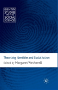 Theorizing Identities And Social Action