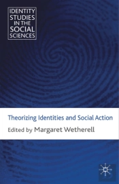 Theorizing Identities And Social Action