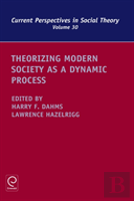 Theorizing Modern Society As A Dynamic Process
