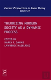 Theorizing Modern Society As A Dynamic Process