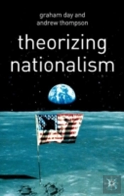 Theorizing Nationalism