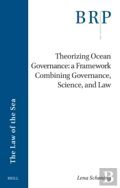 Theorizing Ocean Governance: A Framework Combining Governance, Science, And Law