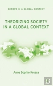 Theorizing Society In A Global Context