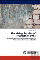 Theorizing The Idea Of Freedom In India