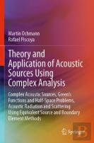 Theory And Application Of Acoustic Sources Using Complex Analysis