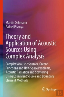 Bertrand.pt - Theory And Application Of Acoustic Sources Using Complex Analysis