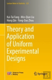 Theory And Application Of Uniform Experimental Designs