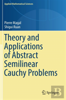 Theory And Applications Of Abstract Semilinear Cauchy Problems