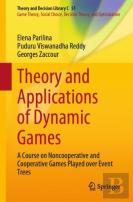 Theory And Applications Of Dynamic Games