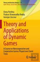 Theory And Applications Of Dynamic Games