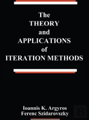 Theory And Applications Of Iteration Methods