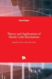 Theory And Applications Of Monte Carlo Simulations