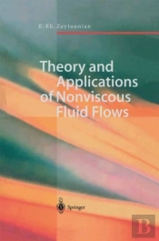 Theory And Applications Of Nonviscous Fluid Flows