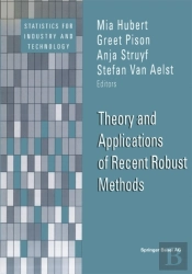 Theory And Applications Of Recent Robust Methods