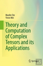 Theory And Computation Of Complex Tensors And Its Applications