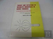 Theory And Detection Of Magnetic Monopoles In Gauge Theories