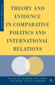 Theory And Evidence In Comparative Politics And International Relations