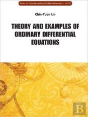 Theory And Examples Of Ordinary Differential Equations