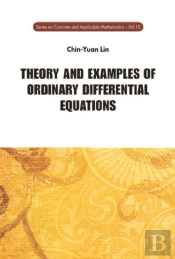 Theory And Examples Of Ordinary Differential Equations