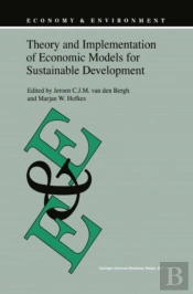 Theory And Implementation Of Economic Models For Sustainable Development