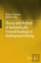 Theory And Method Of Automatically Formed Roadway In Underground Mining