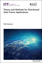 Theory And Methods For Distributed Data Fusion Applications
