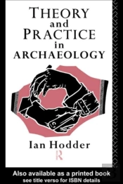 Theory And Practice In Archaeology