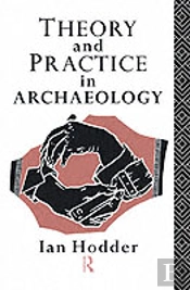 Theory And Practice In Archaeology