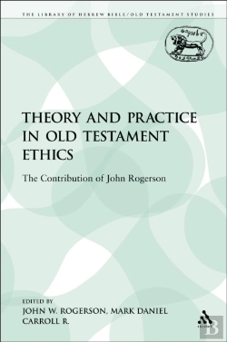 Bertrand.pt - Theory And Practice In Old Testament Ethics
