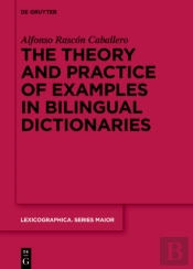 Theory And Practice Of Examples In Bilingual Dictionaries
