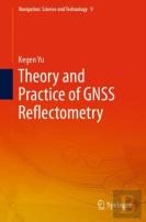 Theory And Practice Of Gnss Reflectometry