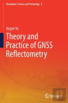 Theory And Practice Of Gnss Reflectometry